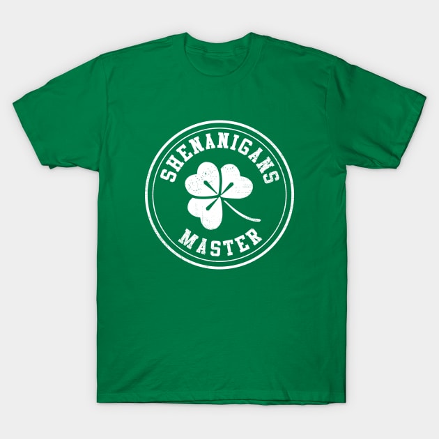 Shenanigans Master. Funny Saint Patricks Day T-Shirt by AndArte